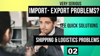 Overcoming Import-Export Woes: Shipping & Logistics Solutions