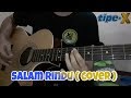 Download Lagu Tipe X _ Salam Rindu ' Cover Guitar
