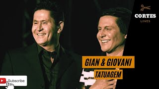 GIAN & GIOVANI - TATUAGEM #LiveTopOfMind