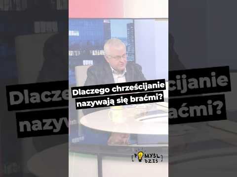 🟢 Dlaczego chrześcijanie nazywają się braćmi? #PomyślDziś odc. 2546 episode artwork