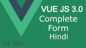 Vue JS 3 tutorial in Hindi #23 Complete Form - part 2