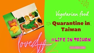 Food in Quarantine.... #Life_in_Taiwan😍
