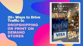 20+ Ways to Drive Traffic to Dropshipping or Print on Demand Stores