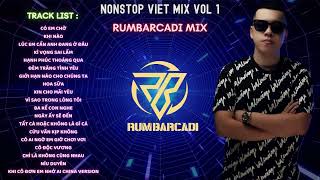 NONSTOP VIỆT MIX VOL 1 - DJ RUMBARCADI MIX screenshot 4