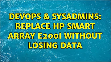 DevOps & SysAdmins: Replace HP Smart Array E200i without losing data