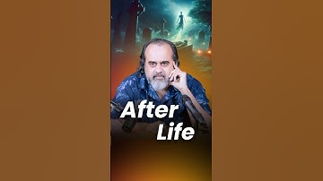 After Life || Acharya Prashant