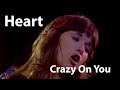 Heart  crazy on you 1977 restored