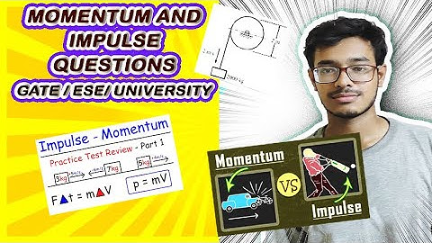 MOMENTUM AND IMPULSE CONCEPT QUESTIONS | • GATE MECHANICAL QUESTIONS |💥🔥