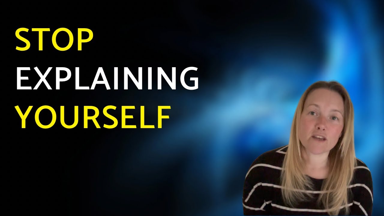 7 Reasons to Stop Explaining Yourself: How to Protect Your Peace from ...
