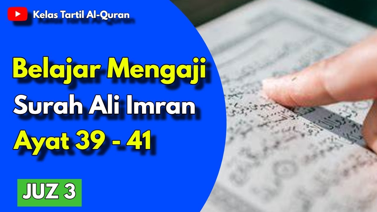 Siri 73 Kelas Tajwid Al Quran Surah Ali Imran Ayat 39 41 YouTube