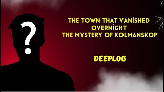 The Town That Vanished Overnight: The Mystery of Kolmanskop