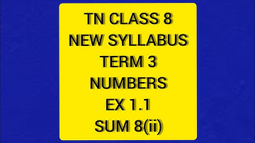 TN Class 8 Maths New Syllabus Term 3 Numbers Ex 1.1 Sum 8(ii)