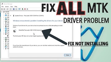 {MediaTek Drivers} How To Fix Problem With MTK Driver Not Installing