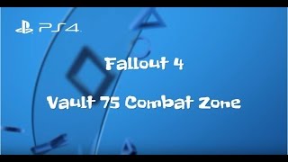 Fallout 4 - Vault 75 Combat Zone