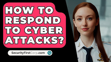 How To Respond To Cyber Attacks? - SecurityFirstCorp.com
