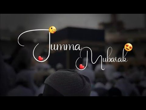Jumma Mubarak Status ❤ Jumma Mubarak WhatsApp Status Video 2022 💞 Islamic Naat Videos❤