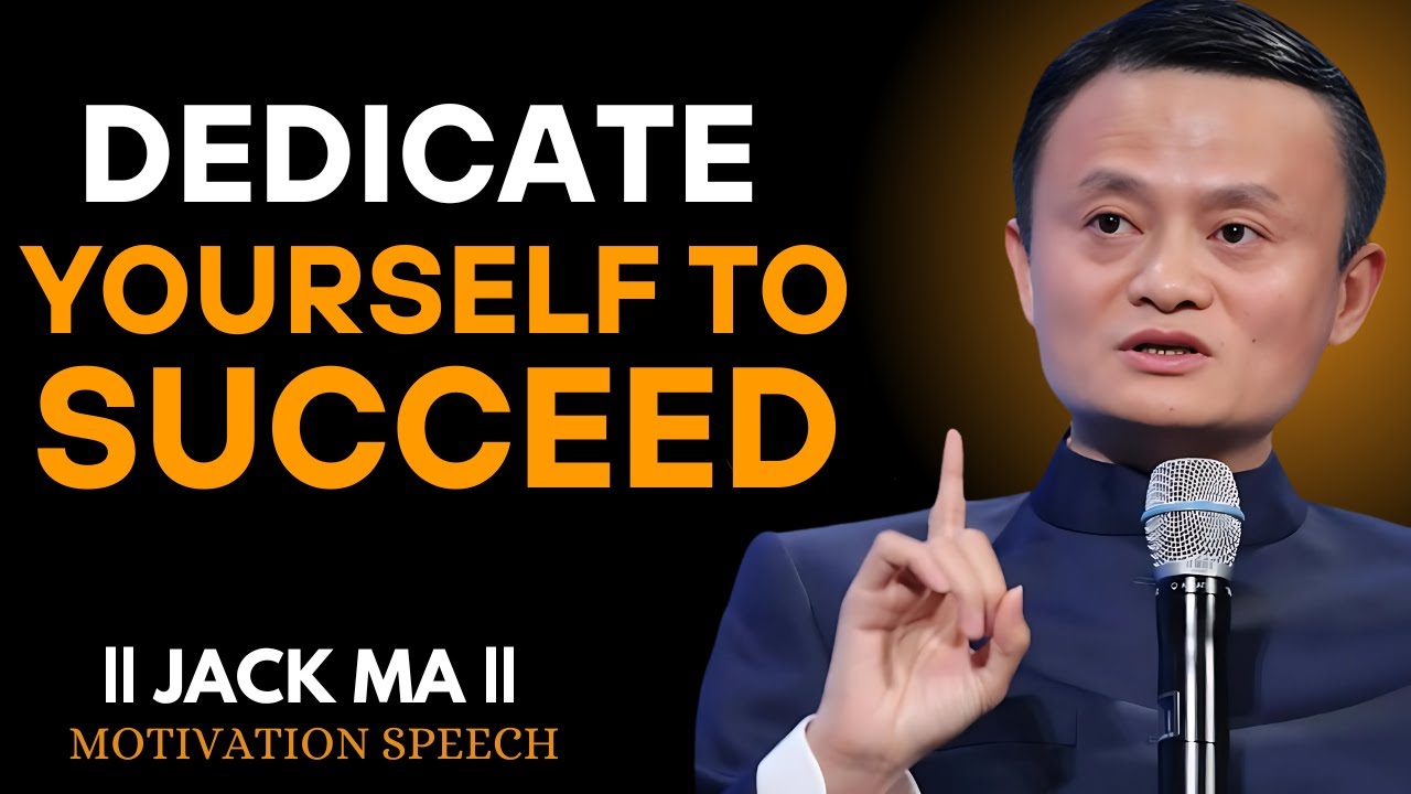 WHY DREAMS FAIL WITHOUT DEDICATION || JACK MA POWER FUL SPEECH