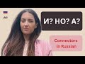 How to Use И, НО, А in Russian. Understand the connectors in 7 minutes.