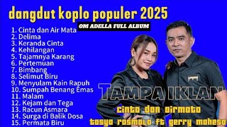 Download Lagu Adella Terbaru 2025 Tanpa Iklan - Tasya Rosmala ft Gerry Mahesa | Full Album Terbaru MP3 Download Lagu Adella Terbaru 2025 Tanpa Iklan - Tasya Rosmala ft Gerry Mahesa | Full Album Terbaru MP3