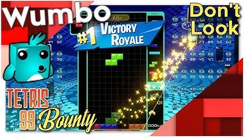 Tetris 99 Bounty - "Don’t look"