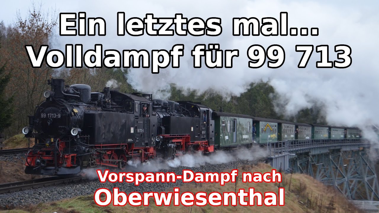 Ein letztes mal Volldampf für 99 713 | Fristablauf | VIK Vorspann | Fichtelbergbahn