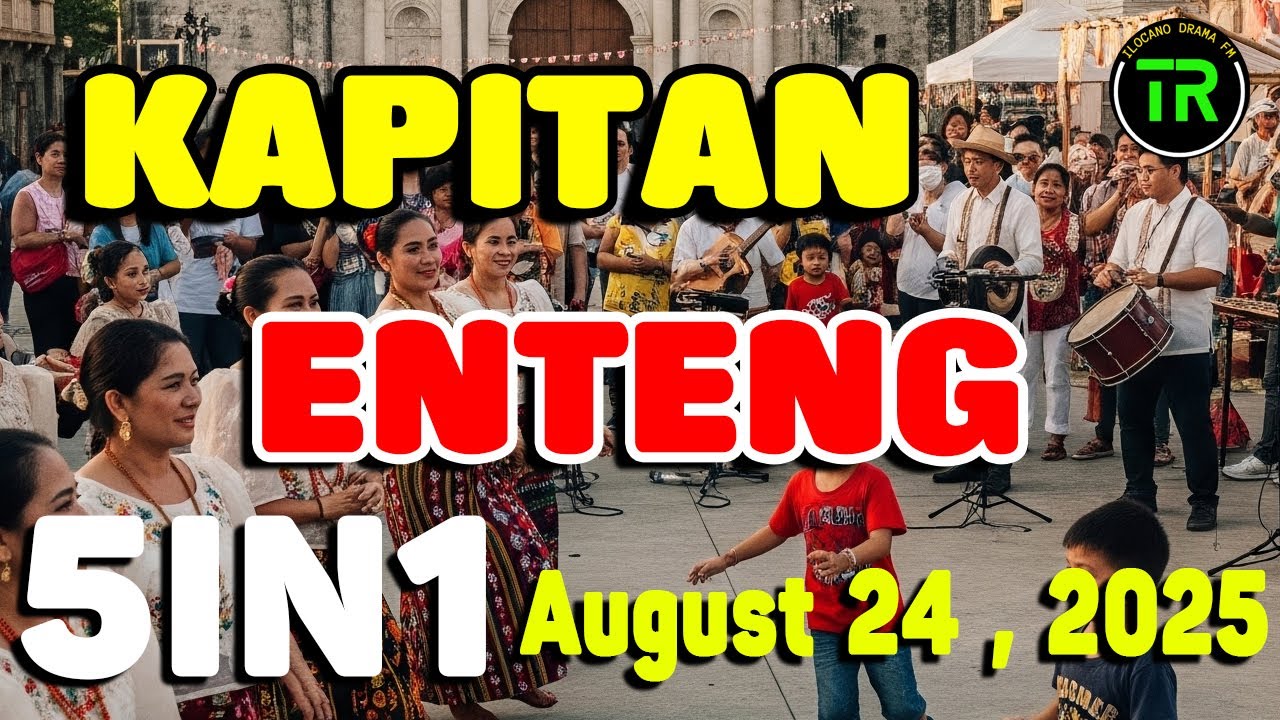 Kapitan Enteng - August 24, 2025 #KapitanEnteng #IlocanoComedyDrama #DZWTDramasOfficial