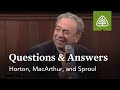 Horton, MacArthur, and Sproul: Questions and Answers #1