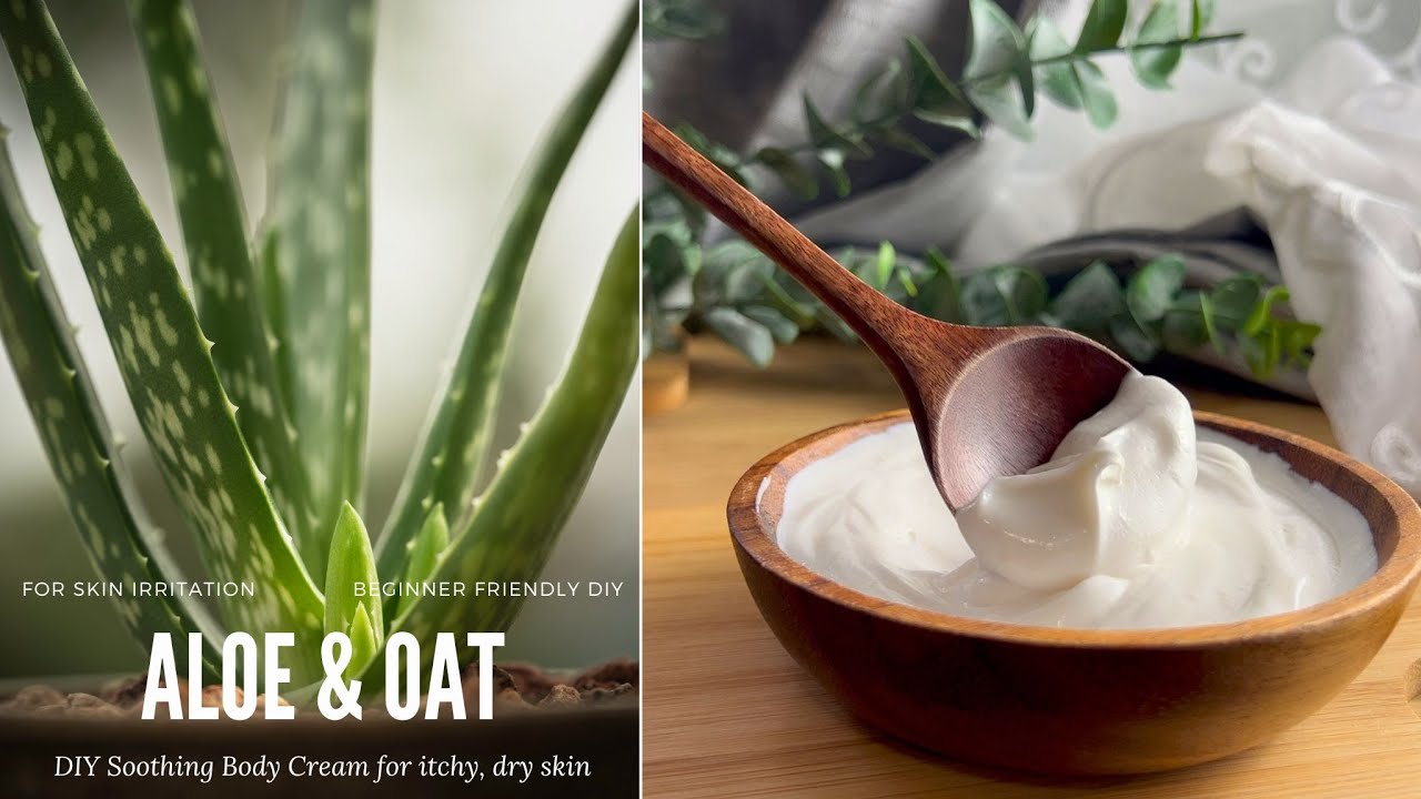 DIY Aloe & Oat Soothing Body Cream for itchy, dry, irritated skin YouTube