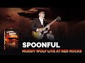 Joe Bonamassa Official - "Spoonful" - Muddy Wolf at Red Rocks