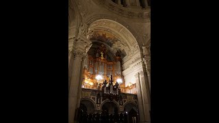 Martin Luther 500th Anniversary 2017 - Organ Concert Berlin Cathedral