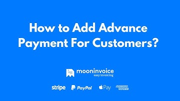 How to Add Advance Payment For Customers in Moon Invoice