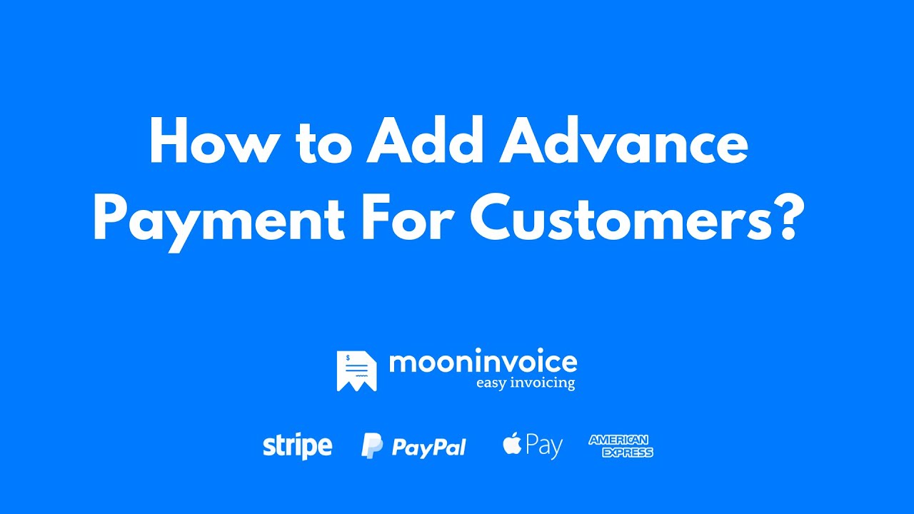 How to Add Advance Payment For Customers in Moon Invoice - YouTube