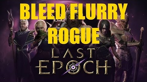 Melee Bleed Flurry Bladedancer - Build Showcase | Last Epoch 0.8.1h