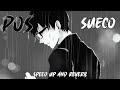 Sueco - POS [ Speed Up & Reverb ]