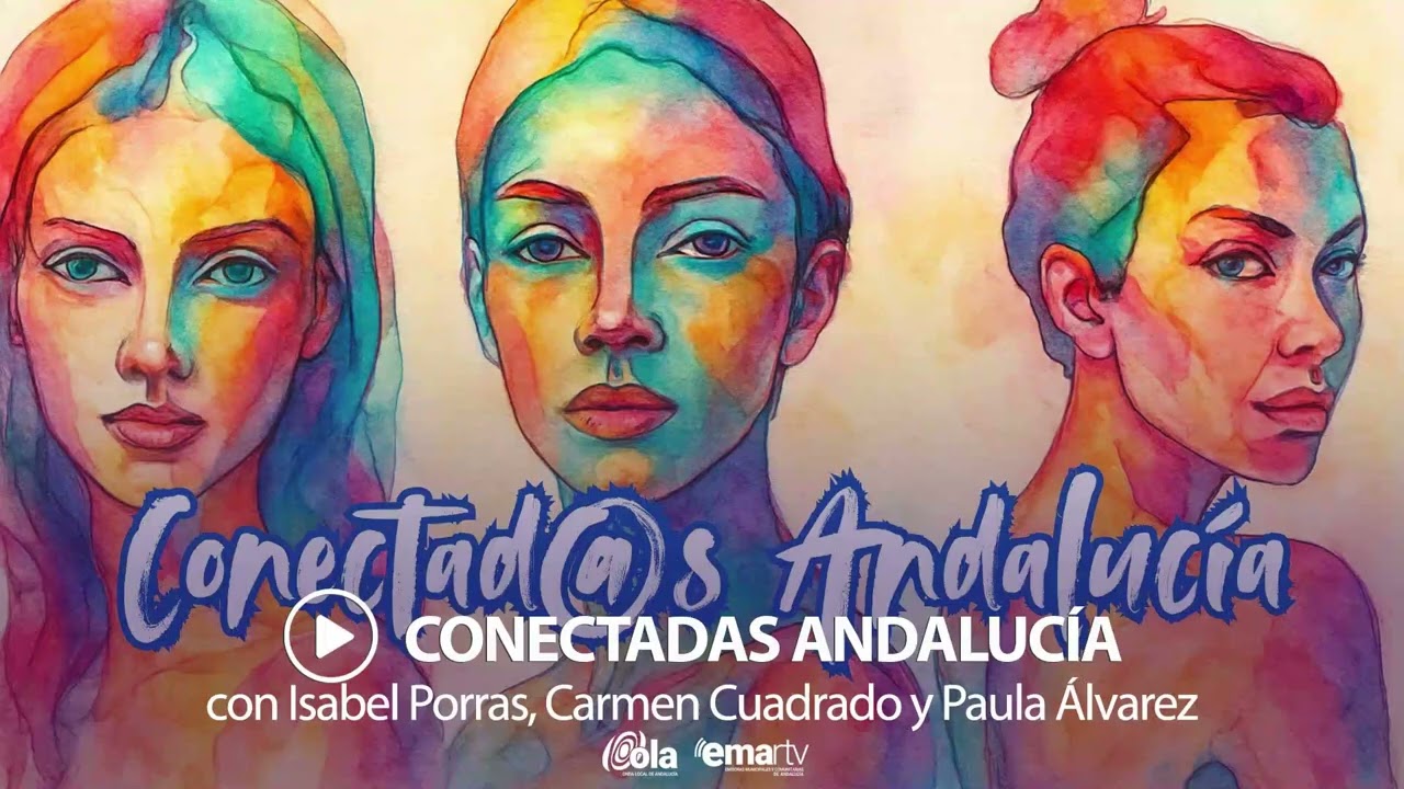 Conectadas Andalucía - 01x06 EL TALENTO, LA UNIVERSIDAD Y ENCONTRAR UN TRABAJO  ENTREVISTA CON JOSÉ