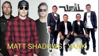 MATT SHADOWS - YANK AI ( WALI COVER )