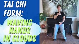 Waving Hands in Clouds | Cloud Hands Tai Chi Form