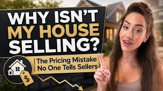 Why Isn't My House Selling The Pricing Mistake No One Tells Sellers