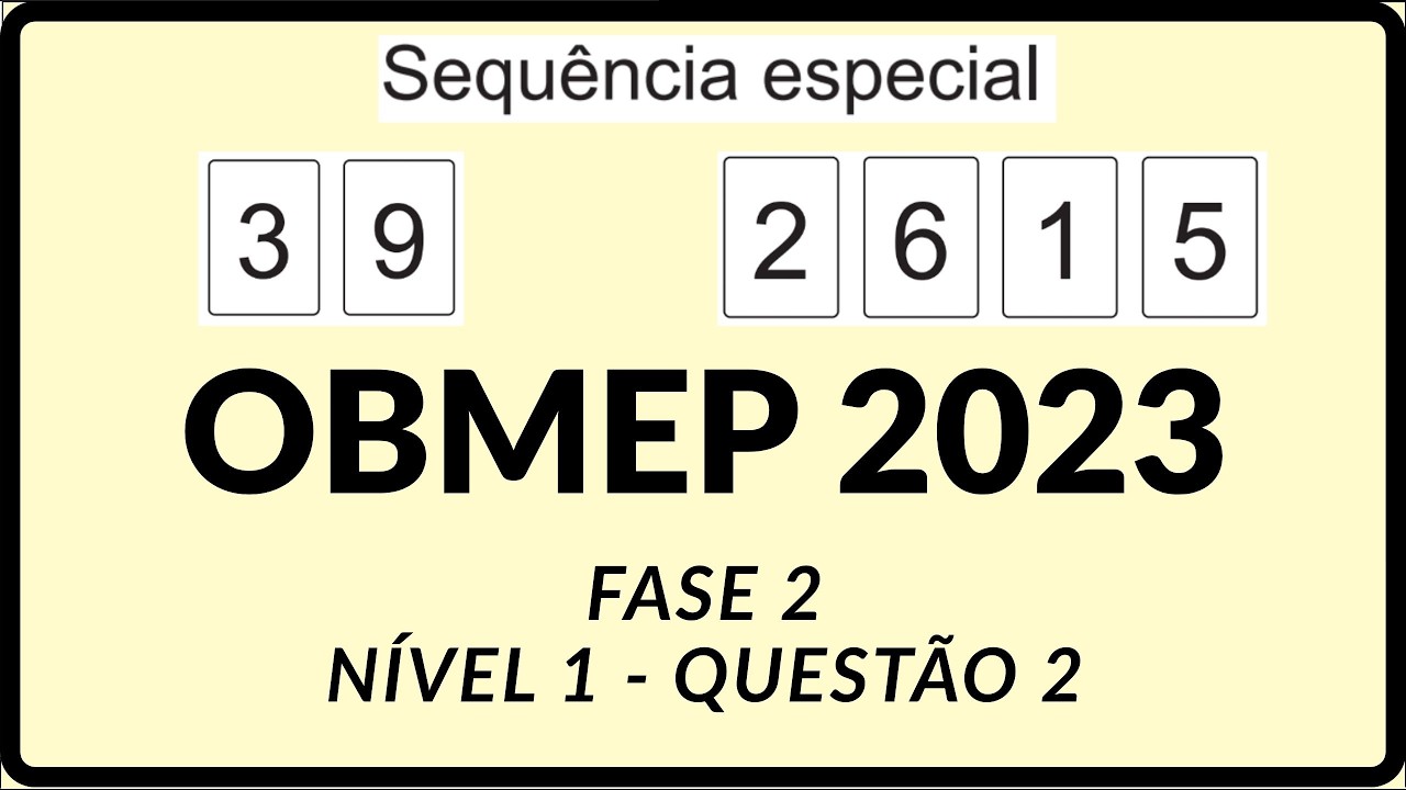 OBMEP 2023 - Fase 2 - (Nível 1)/(Questão 3) - Aninha faz sequências especiais com cartões numerados