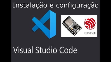 Instalação VS code e ESP IDF