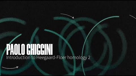 Paolo Ghiggini - Introduction to Heegaard Floer homology 2
