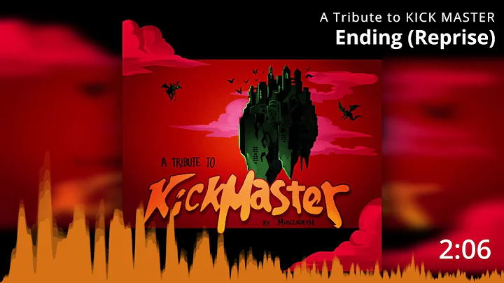 A Tribute to KICK MASTER: Track 9 - Ending (Reprise)