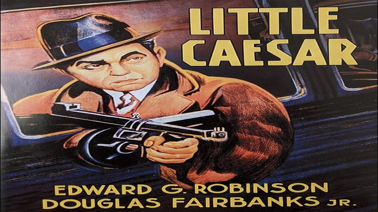 Edward G. Robinson | Little Caesar | Douglas Fairbanks Jr. | full movie