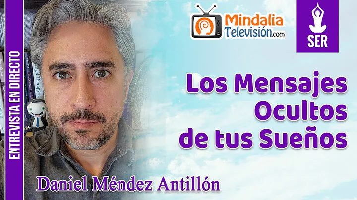 Los Mensajes Ocultos de tus Sueos. Entrevista a Da...