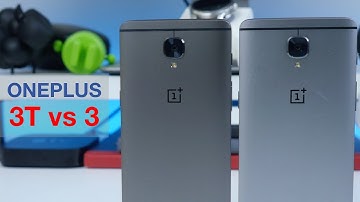 OnePlus 3T vs OnePlus 3 - Should I upgrade?