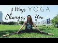 5 Ways Yoga Changes Your Life | How To Change Your Life | Change Your Life With Yoga | ChriskaYoga