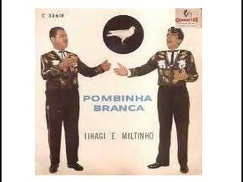 POMBINHA BRANCA (Gravação Original) com Tibagi e Miltinho