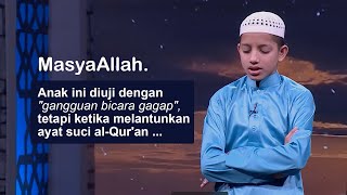 MasyaAllah. Anak ini diuji dengan 'gangguan bicara gagap', tetapi..