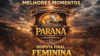 Disputa final categoria feminina - circuito BYD - parque Paraná #vaquejada