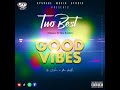 good vibes by two best bientôt disponible abonné vous pour ne rien rater #creativity
